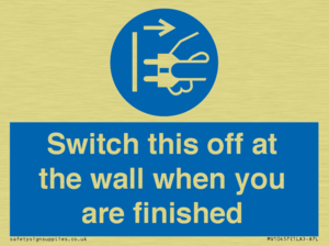 Switch this off at the wall when you are finished